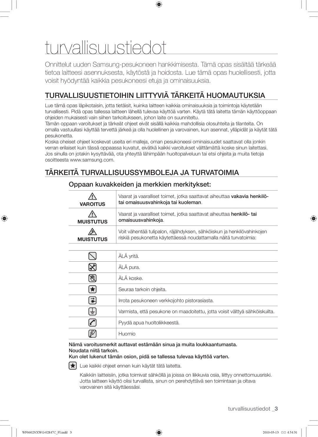 Samsung WF0602NXWG/XEE, WF0500NXWG/XEE manual Turvallisuustiedot, Turvallisuustietoihin liittyviä tärkeitä huomautuksia 