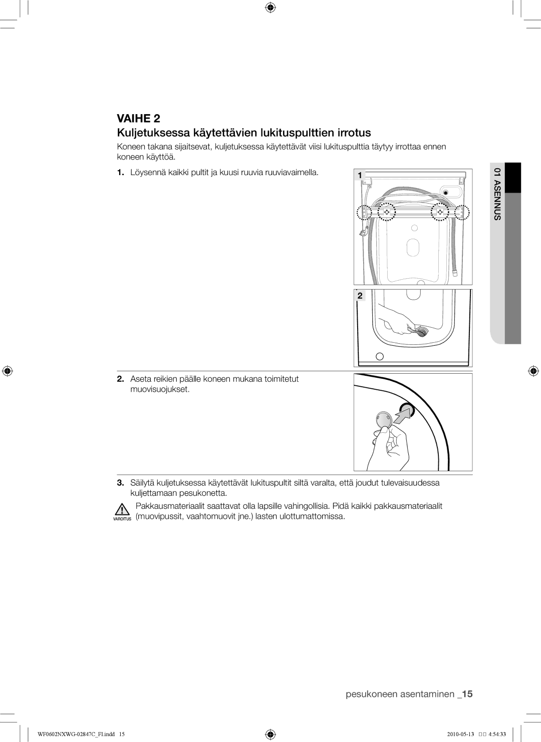 Samsung WF0602NXWG/XEE, WF0500NXWG/XEE manual Kuljetuksessa käytettävien lukituspulttien irrotus 