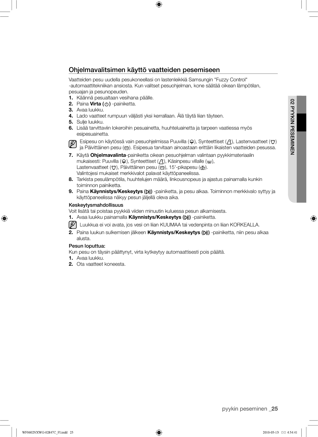 Samsung WF0602NXWG/XEE, WF0500NXWG/XEE manual Ohjelmavalitsimen käyttö vaatteiden pesemiseen 