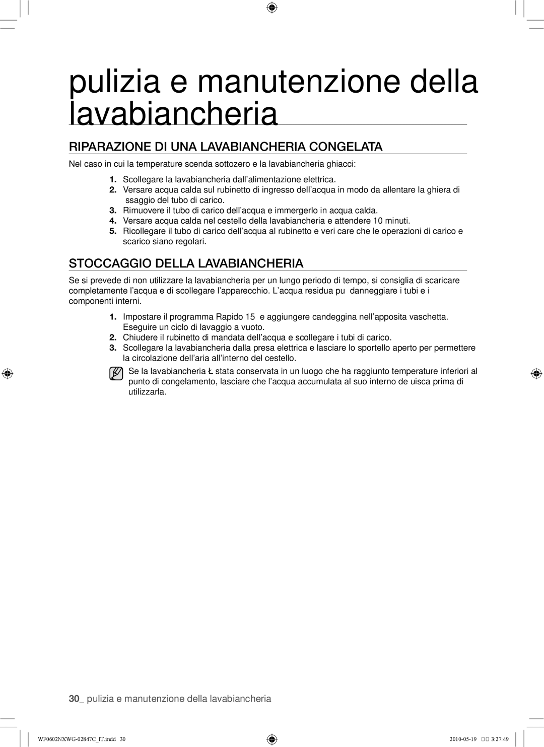 Samsung WF0500NXWG/XEE, WF0602NXWG/XEE manual Riparazione di una lavabiancheria congelata, Stoccaggio della lavabiancheria 