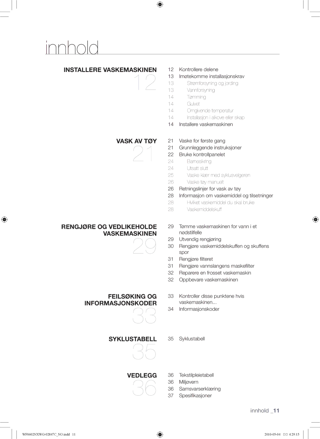 Samsung WF0602NXWG/XEE, WF0500NXWG/XEE manual Innhold, Syklustabell, Tekstilpleietabell, Miljøvern, Spesifikasjoner 