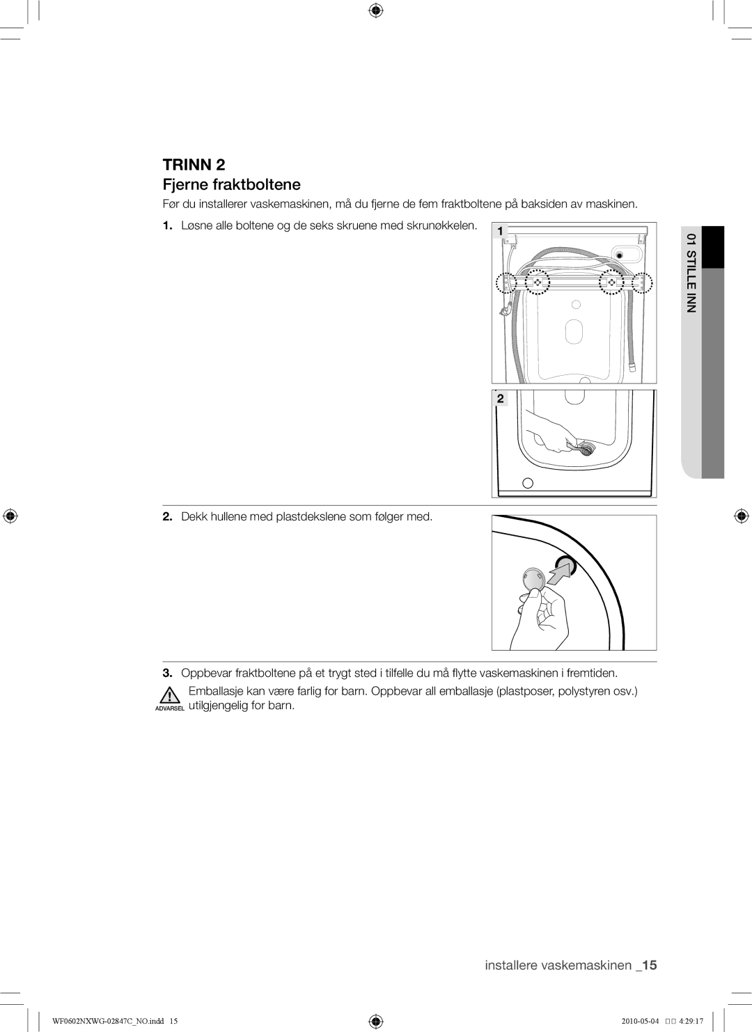 Samsung WF0602NXWG/XEE, WF0500NXWG/XEE manual Fjerne fraktboltene 