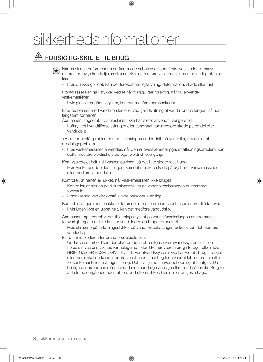 Samsung WF0500NXWG/XEE, WF0602NXWG/XEE manual Forsigtig FORSIGTIG-SKILTE TIL Brug 