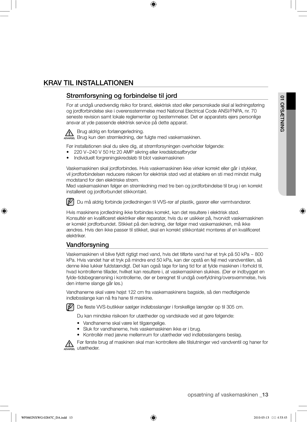 Samsung WF0602NXWG/XEE, WF0500NXWG/XEE manual Krav til installationen, Strømforsyning og forbindelse til jord, Vandforsyning 