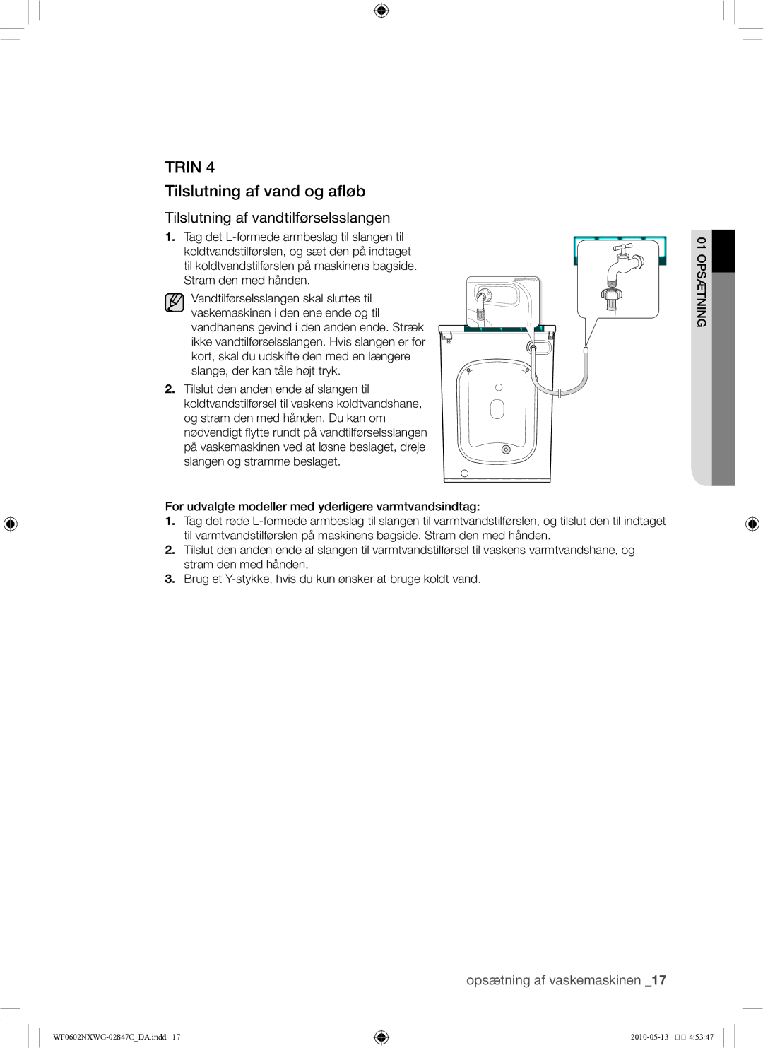 Samsung WF0602NXWG/XEE, WF0500NXWG/XEE manual Tilslutning af vand og afløb, Tilslutning af vandtilførselsslangen 