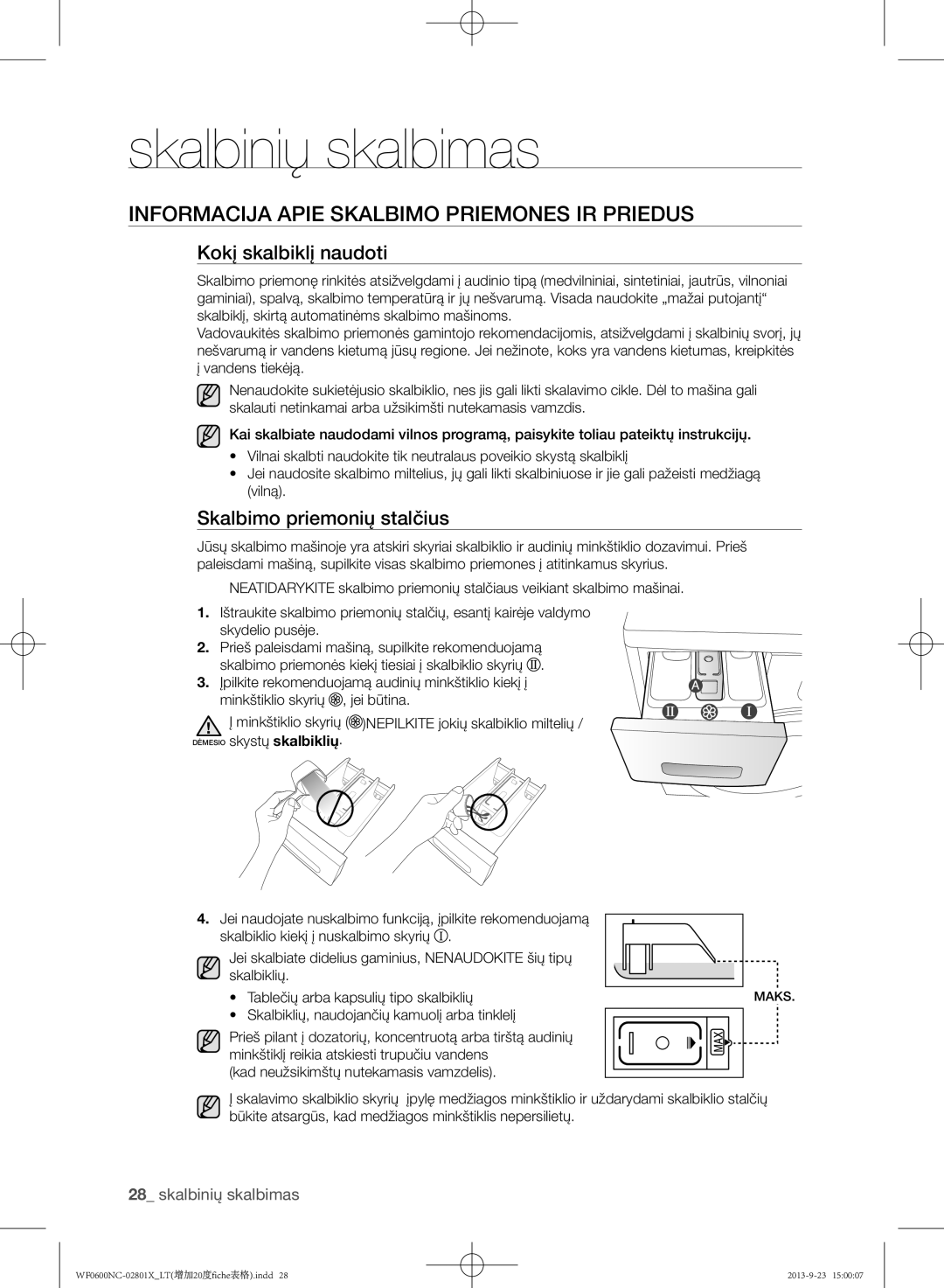 Samsung WF0600NCW/YLE Informacija apie skalbimo priemones ir priedus, Kokį skalbiklį naudoti, Skalbimo priemonių stalčius 