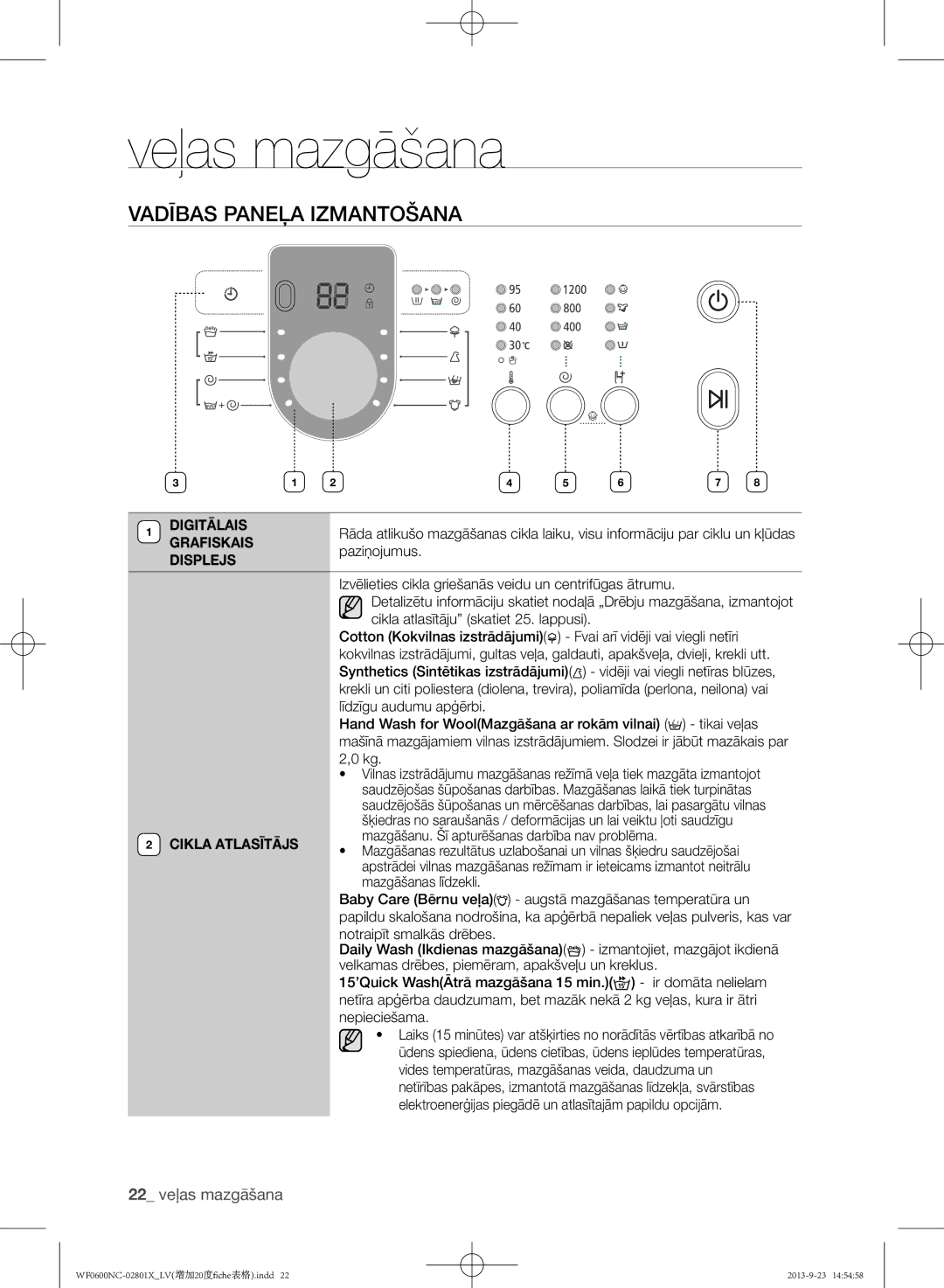 Samsung WF0600NCW/YLE, WF0602NCE/YLE manual Vadības paneļa izmantošana, 22 veļas mazgāšana 