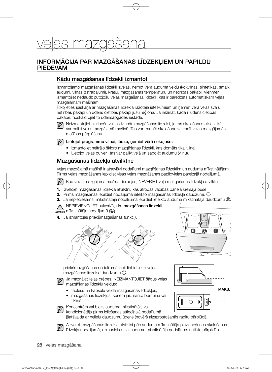 Samsung WF0600NCW/YLE manual Informācija par mazgāšanas līdzekļiem un papildu piedevām, Kādu mazgāšanas līdzekli izmantot 