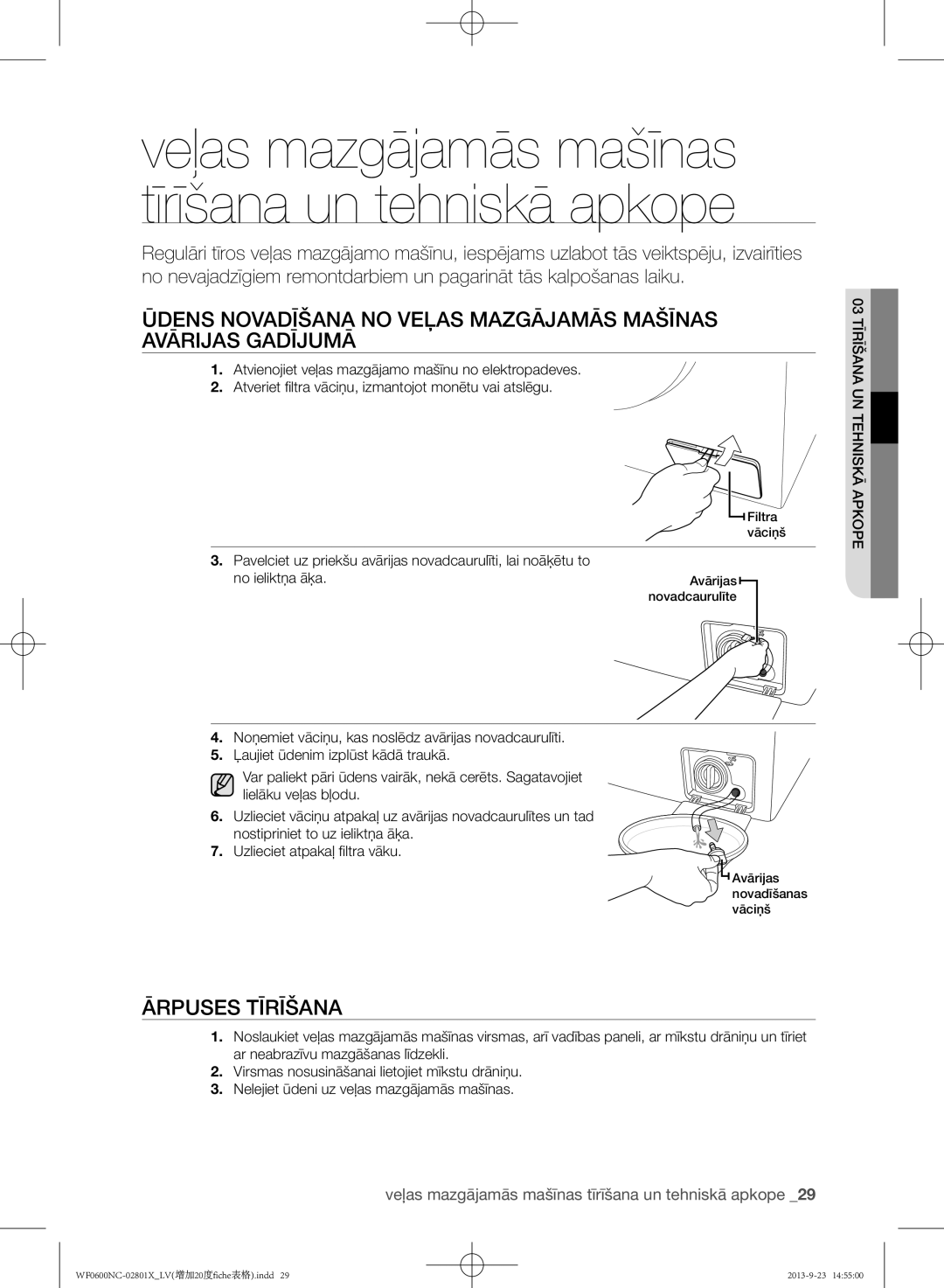 Samsung WF0602NCE/YLE, WF0600NCW/YLE manual Ārpuses tīrīšana, Veļas mazgājamās mašīnas tīrīšana un tehniskā apkope 