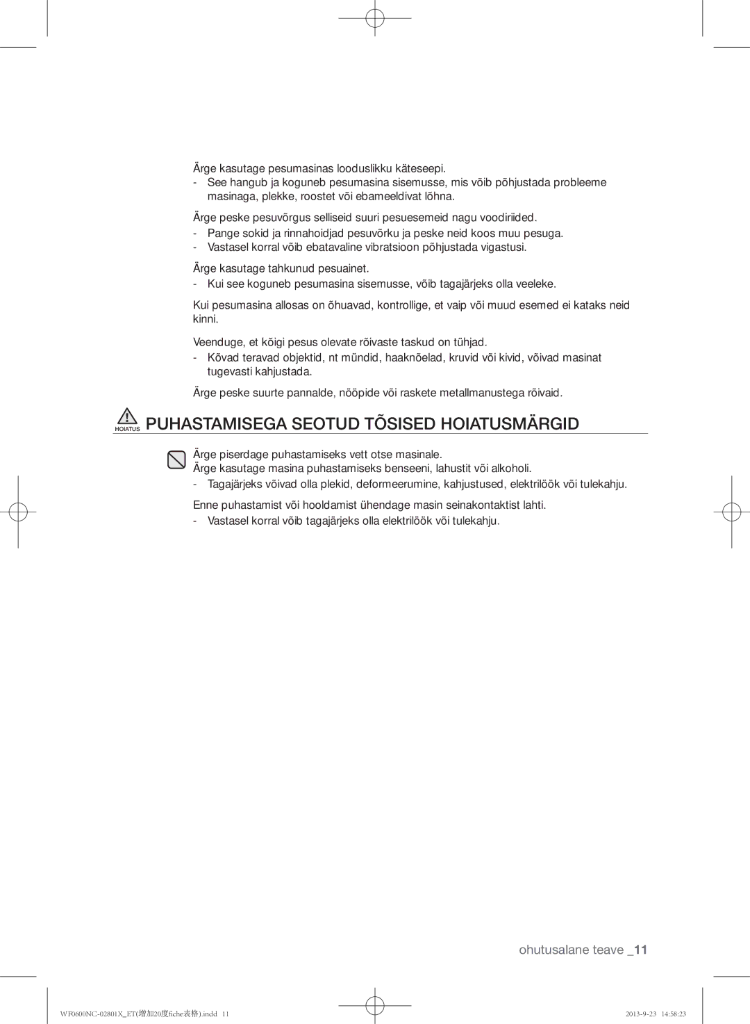 Samsung WF0602NCE/YLE, WF0600NCW/YLE manual Hoiatus Puhastamisega Seotud Tõsised Hoiatusmärgid 