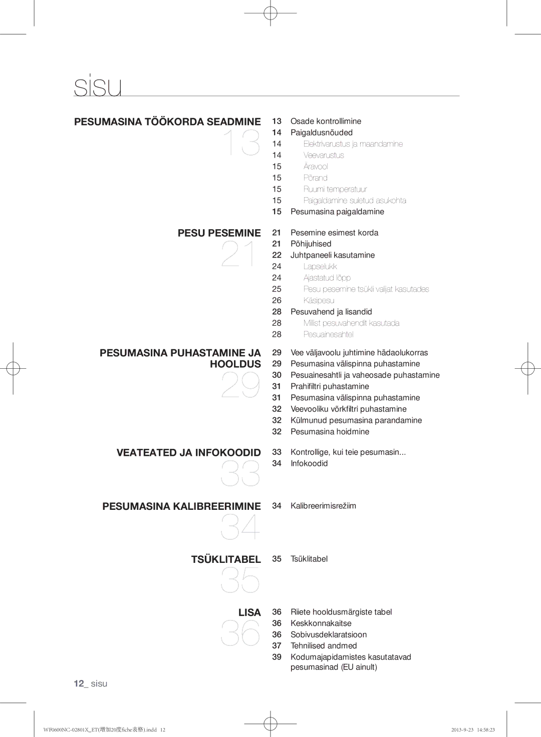 Samsung WF0600NCW/YLE, WF0602NCE/YLE manual Sisu 