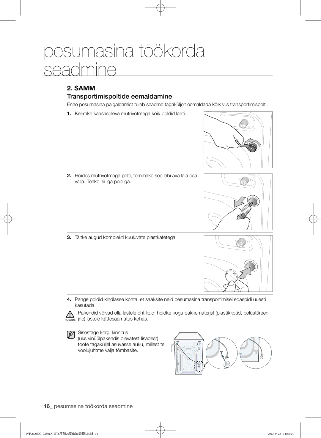 Samsung WF0600NCW/YLE, WF0602NCE/YLE manual Transportimispoltide eemaldamine 