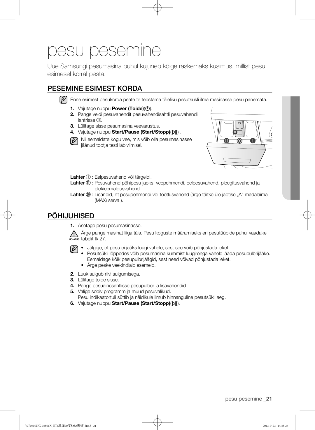 Samsung WF0602NCE/YLE, WF0600NCW/YLE manual Pesu pesemine, Pesemine esimest korda, Põhijuhised, Pesemine 02 Pesu 