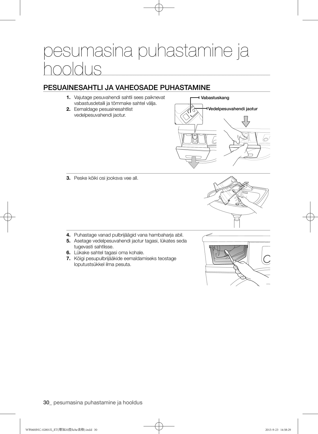 Samsung WF0600NCW/YLE, WF0602NCE/YLE manual Pesuainesahtli ja vaheosade puhastamine 