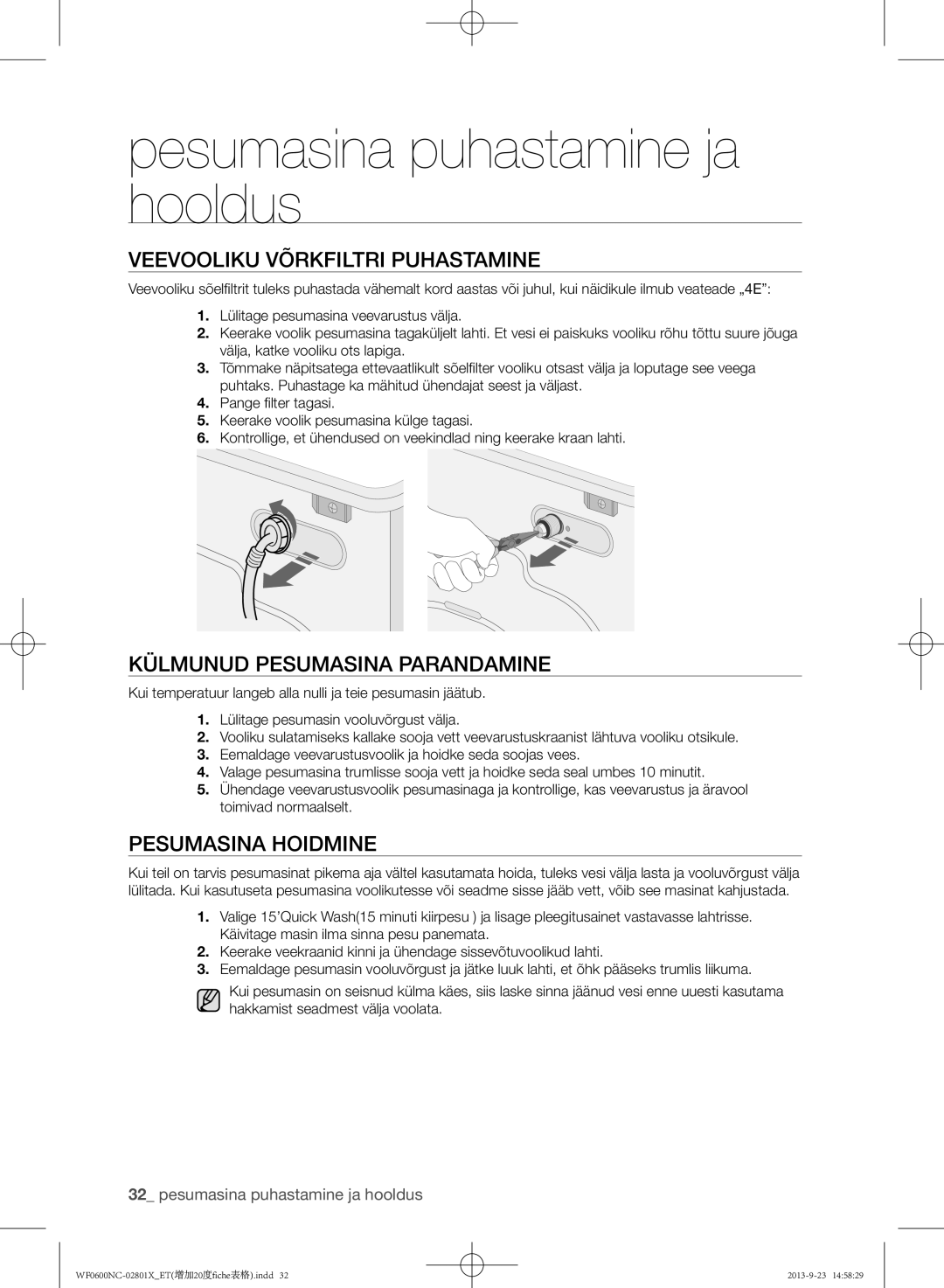 Samsung WF0600NCW/YLE manual Veevooliku võrkfiltri puhastamine, Külmunud pesumasina parandamine, Pesumasina hoidmine 