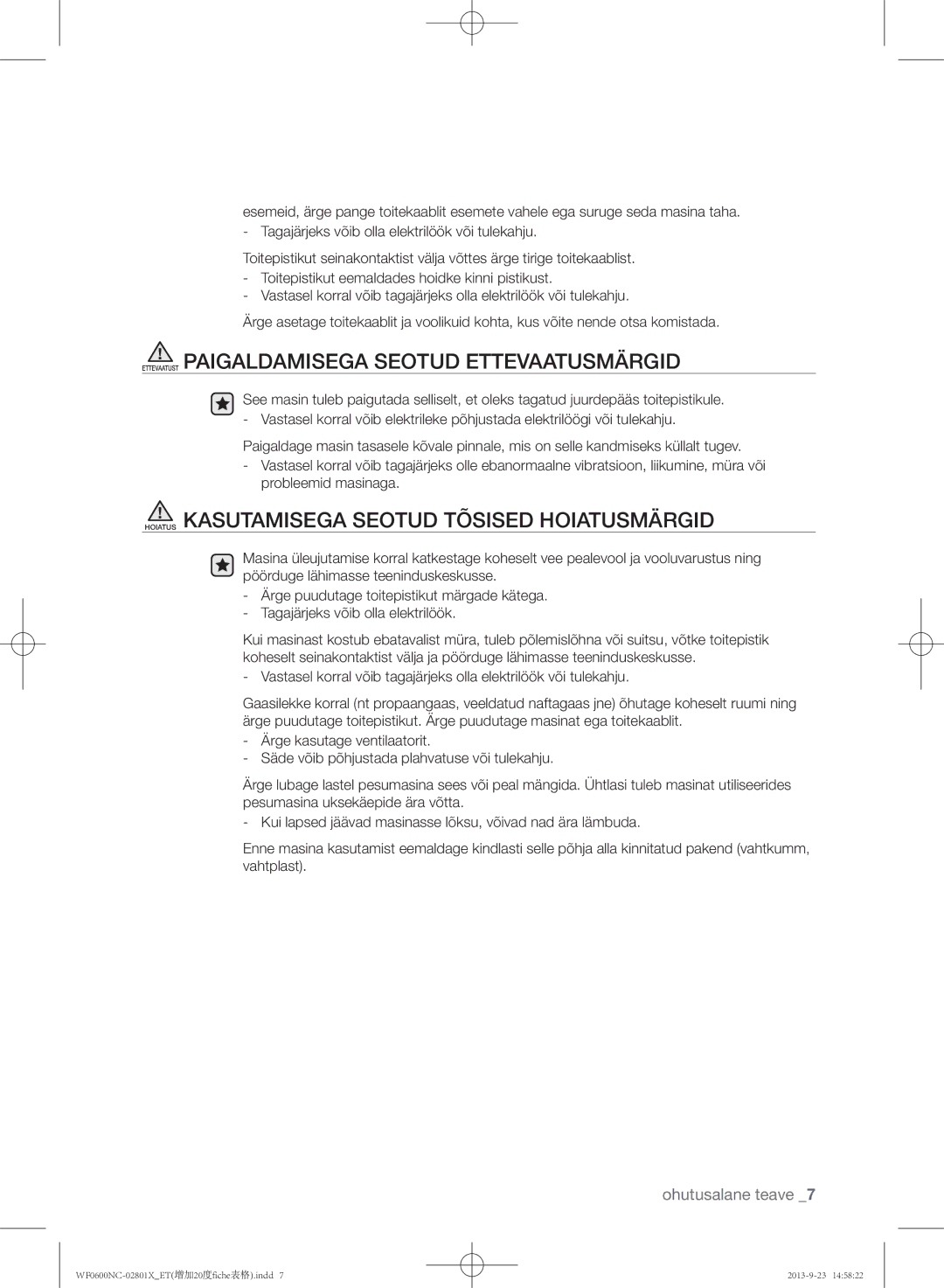 Samsung WF0602NCE/YLE, WF0600NCW/YLE manual Ettevaatust Paigaldamisega Seotud Ettevaatusmärgid 