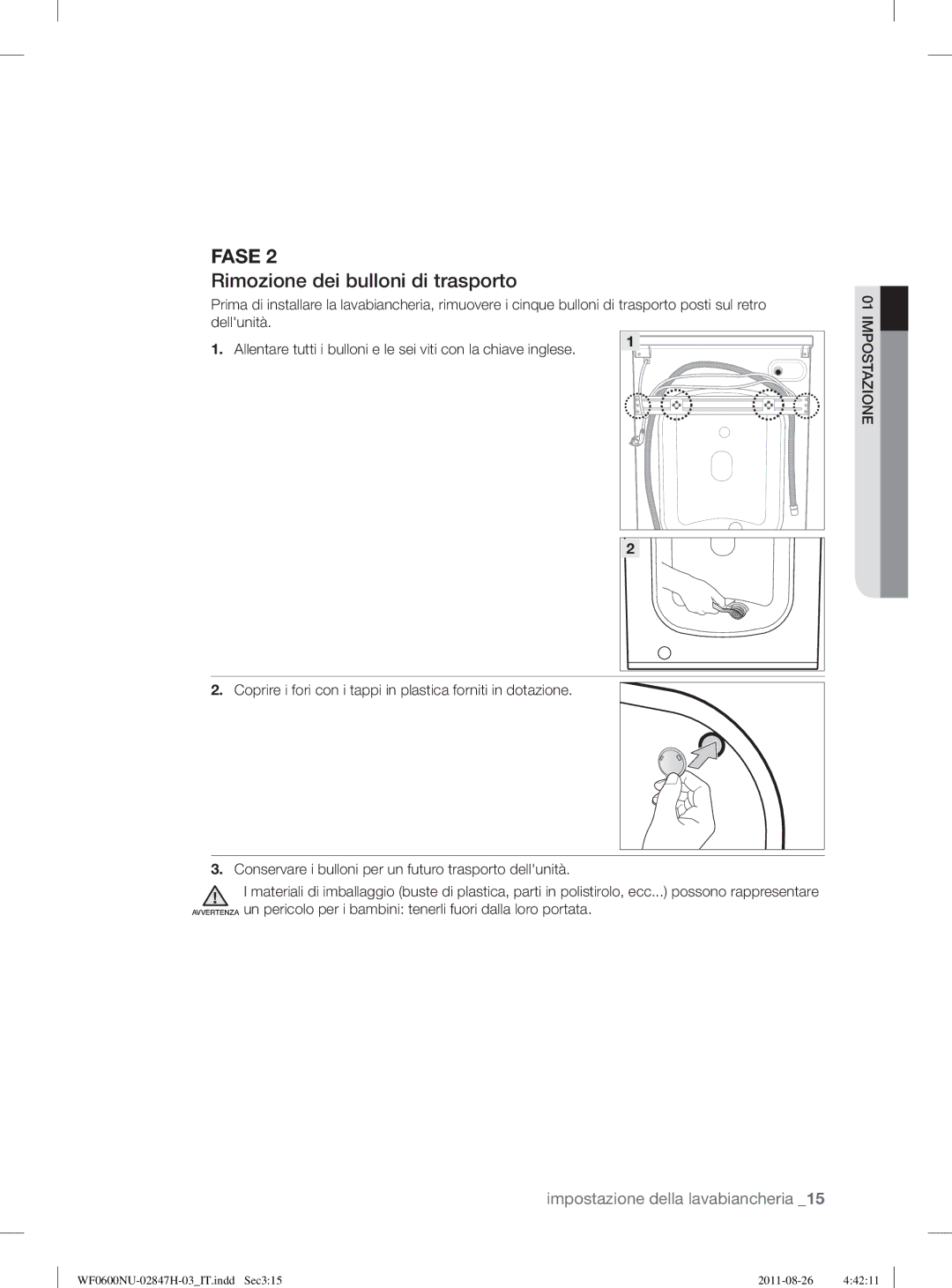 Samsung WF0602AUWG/XET, WF0600NUWG/XET manual Rimozione dei bulloni di trasporto, Dellunità 