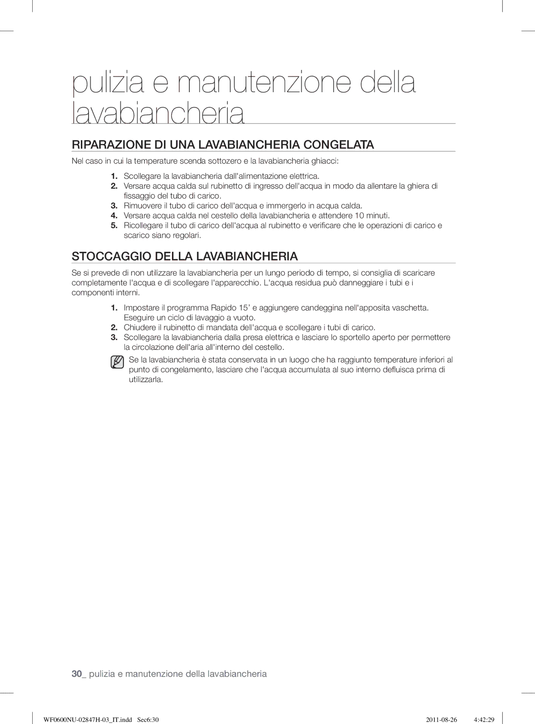 Samsung WF0600NUWG/XET, WF0602AUWG/XET manual Riparazione DI UNA Lavabiancheria Congelata, Stoccaggio Della Lavabiancheria 