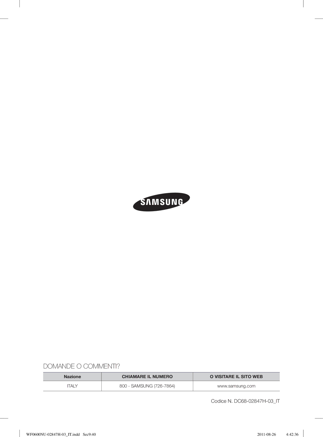 Samsung WF0600NUWG/XET, WF0602AUWG/XET manual Domande O COMMENTI? 