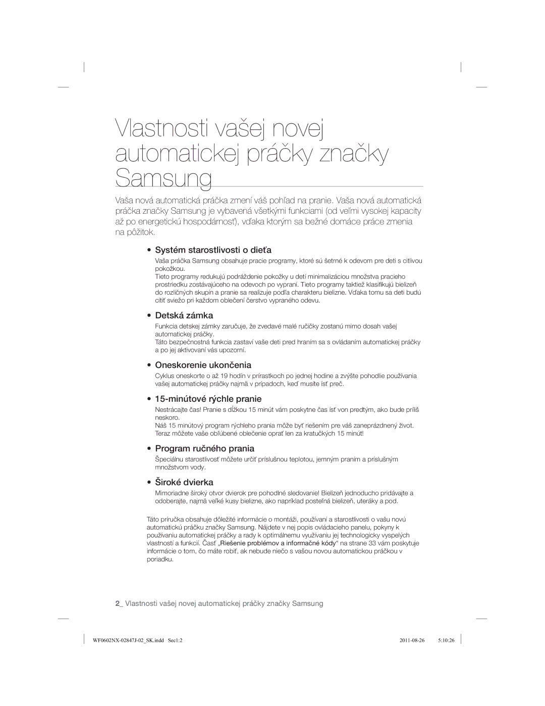 Samsung WF0600NXW/XEO, WF0600NXW/XEP, WF0500NUW/XEO manual Vlastnosti vašej novej automatickej práčky značky Samsung 