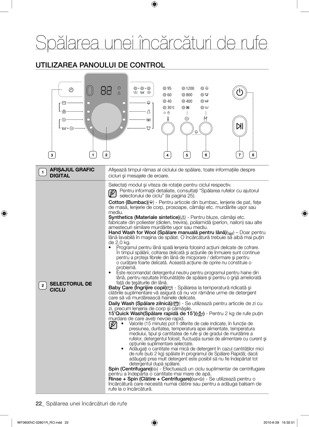 Samsung WF0602NCE/YLE manual Utilizarea Panoului DE Control, 22 Spălarea unei încărcături de rufe, Selectorul DE, Ciclu 