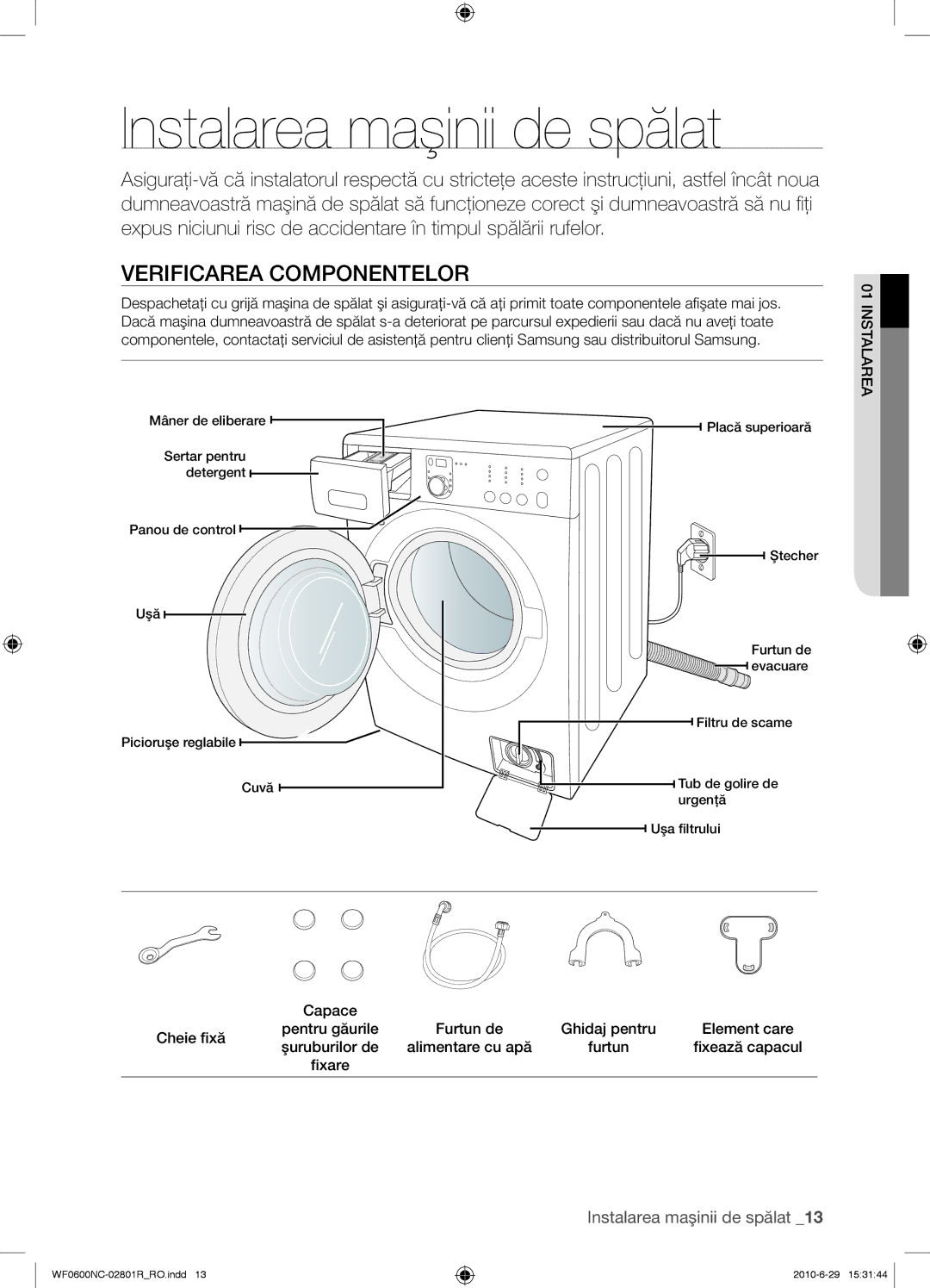 Samsung WF0602NCE/YLE manual Instalarea maşinii de spălat, Verificarea Componentelor 