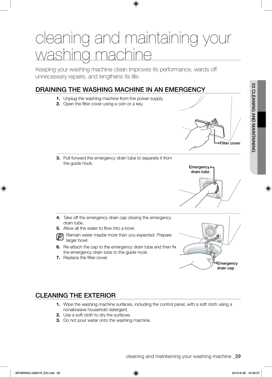 Samsung WF0602NCE/YLE manual Cleaning and maintaining your washing machine, Draining the Washing Machine in AN Emergency 