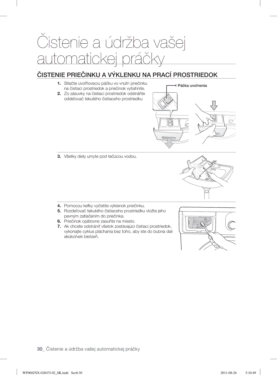 Samsung WF0600NXW/XEO, WF0602NUV/XEO, WF0600NXW/XEP manual Čistenie Priečinku a Výklenku NA Prací Prostriedok 