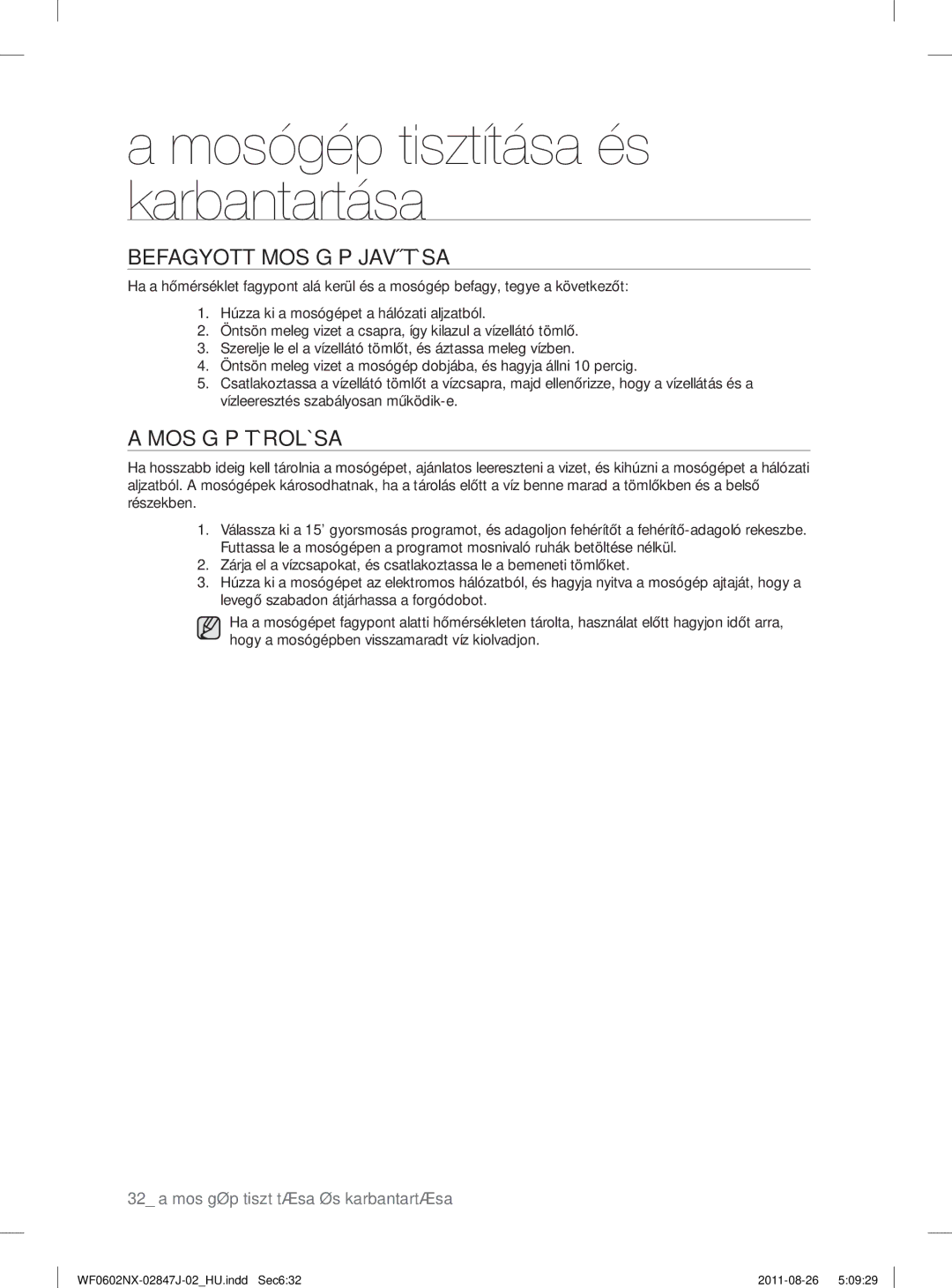 Samsung WF0600NXW/XEO, WF0602NUV/XEO, WF0600NXW/XEP manual Befagyott Mosógép Javítása, Mosógép Tárolása 