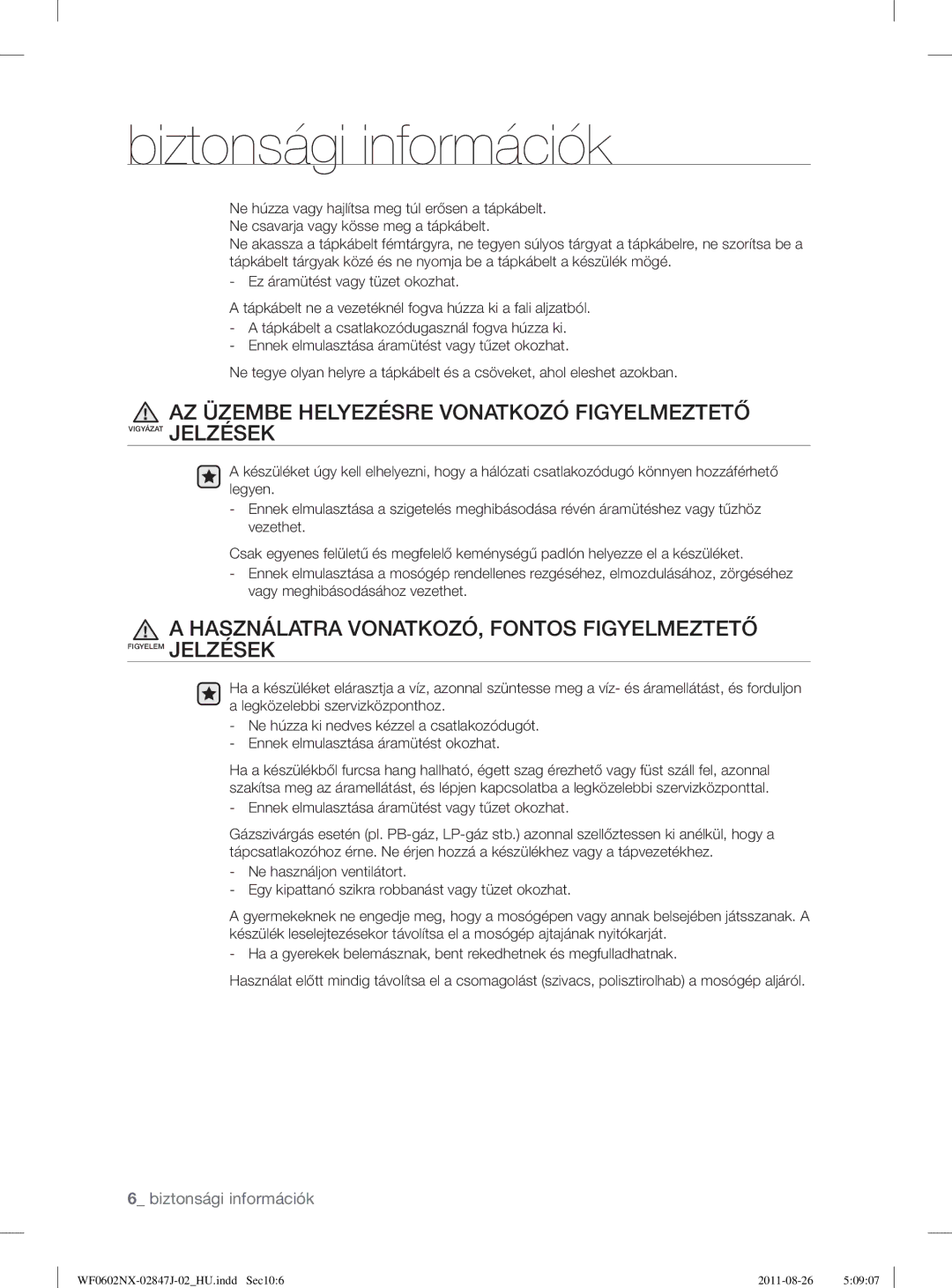 Samsung WF0602NUV/XEO manual AZ Üzembe Helyezésre Vonatkozó Figyelmeztető, Használatra VONATKOZÓ, Fontos Figyelmeztető 