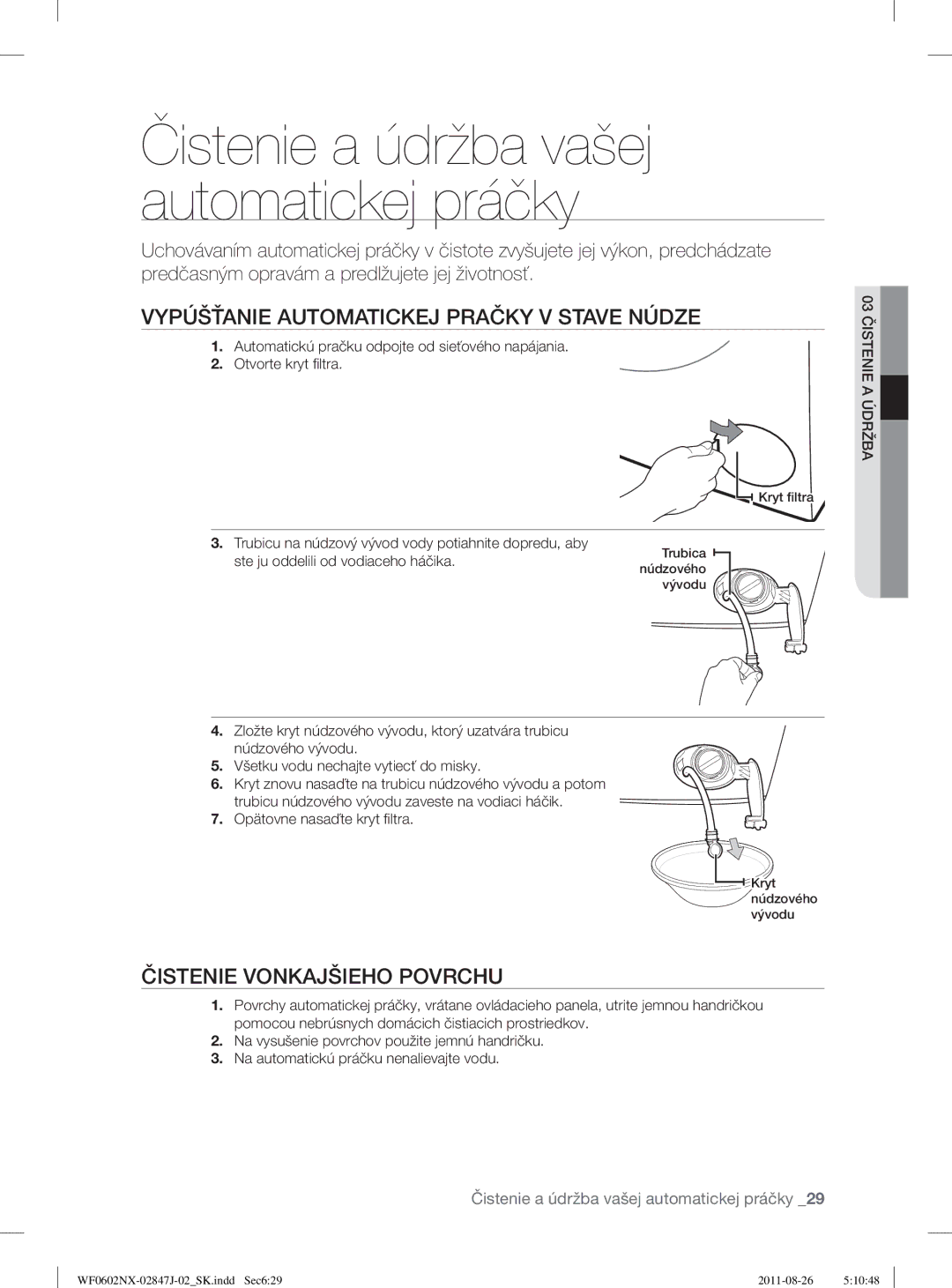 Samsung WF0602NXW/XEO, WF0602NUV/XEO manual Vypúšťanie Automatickej Pračky V Stave Núdze, Čistenie Vonkajšieho Povrchu 