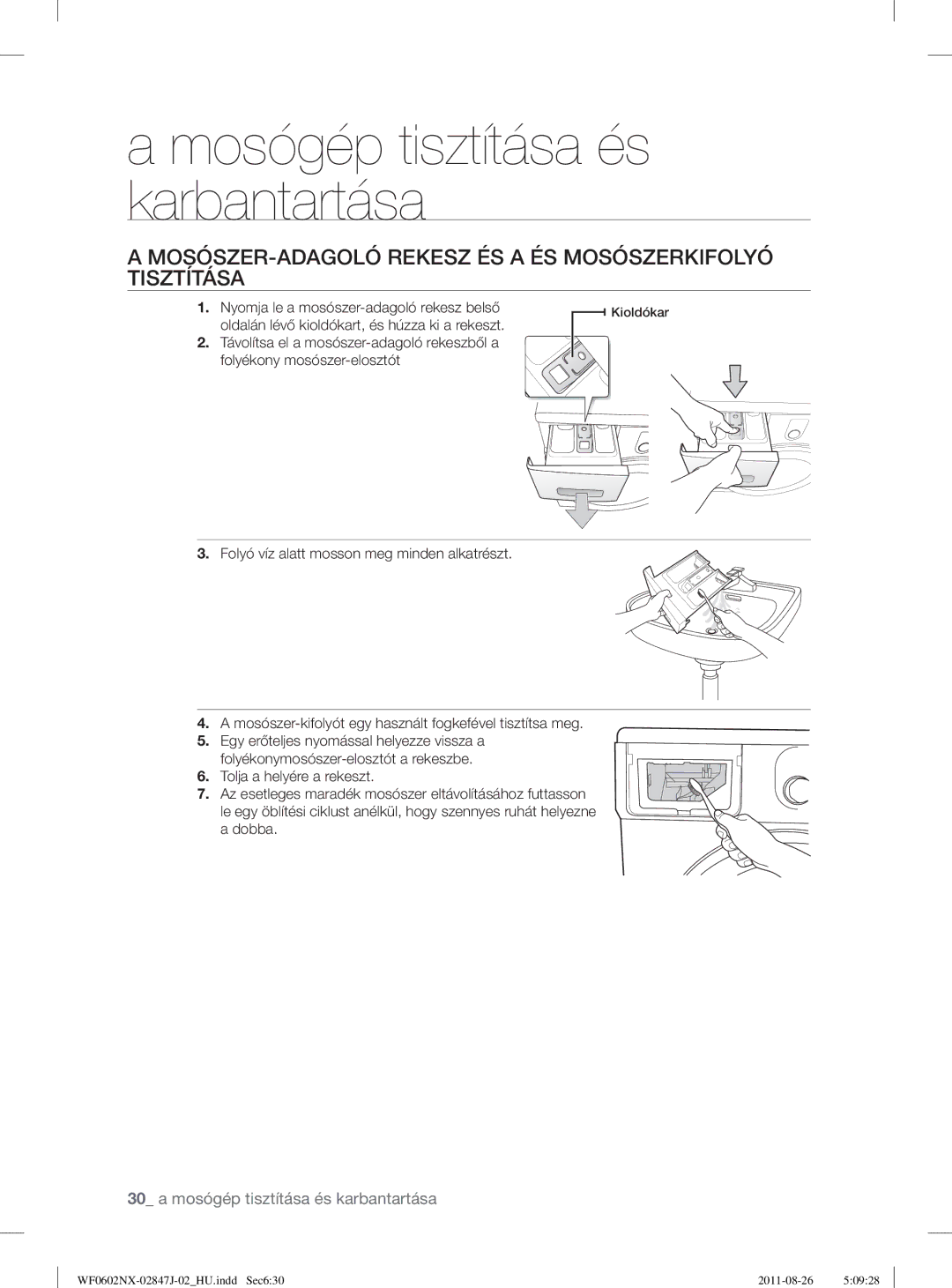 Samsung WF0602NUV/XEO, WF0602NXW/XEO, WF0600NXW/XEP manual MOSÓSZER-ADAGOLÓ Rekesz ÉS a ÉS Mosószerkifolyó Tisztítása 