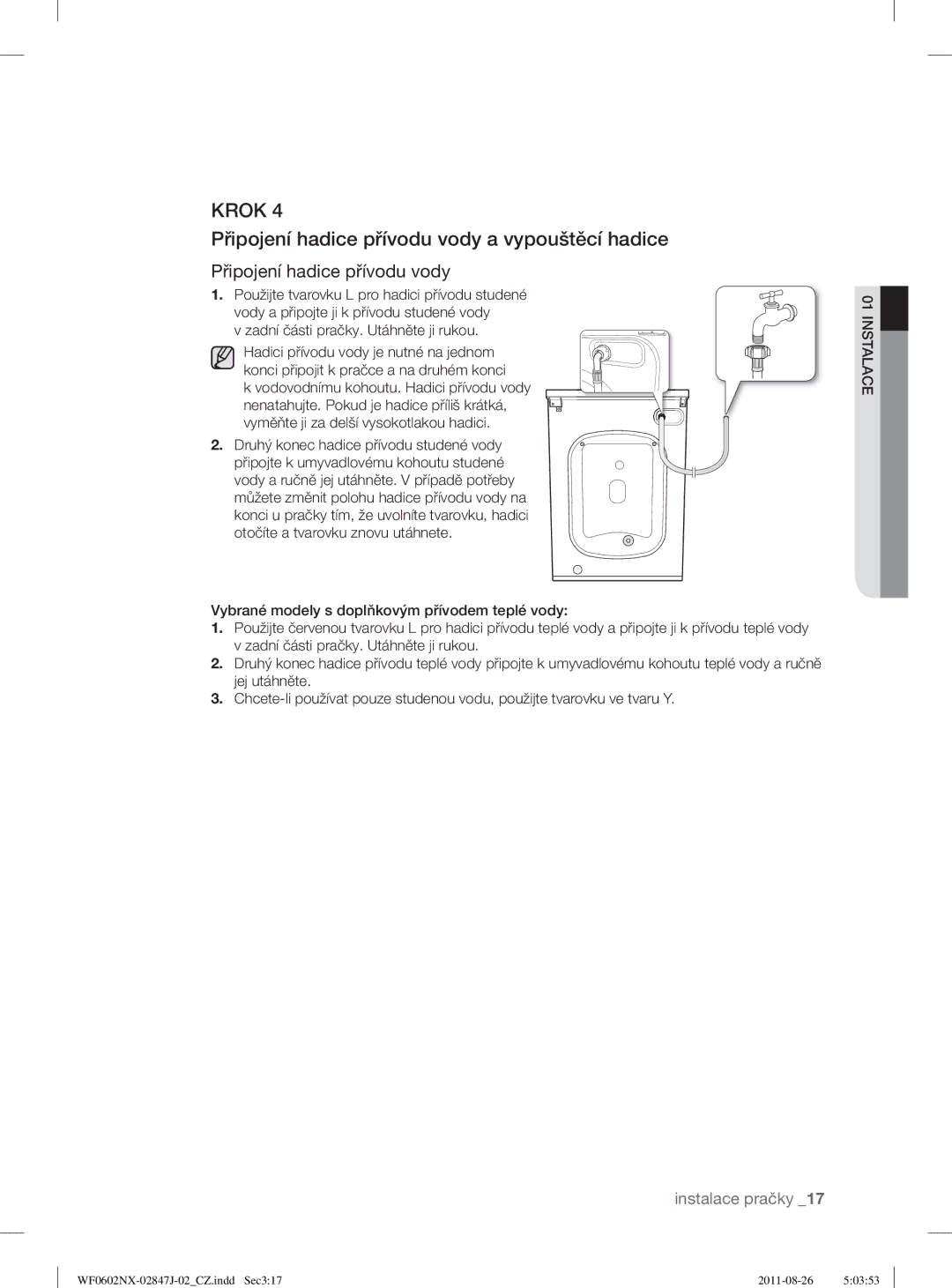 Samsung WF0508NXWG/XEO manual Připojení hadice přívodu vody a vypouštěcí hadice, Zadní části pračky. Utáhněte ji rukou 