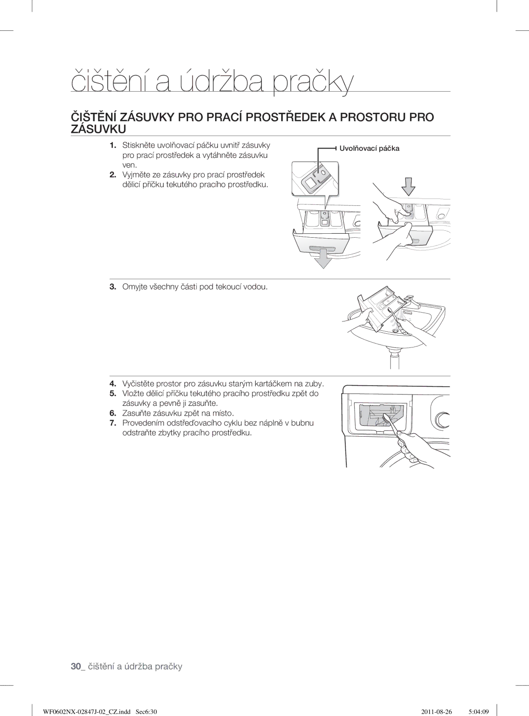 Samsung WF0600NXW/XEO, WF0602NUV/XEO, WF0602NXW/XEO manual Čištění Zásuvky PRO Prací Prostředek a Prostoru PRO Zásuvku 