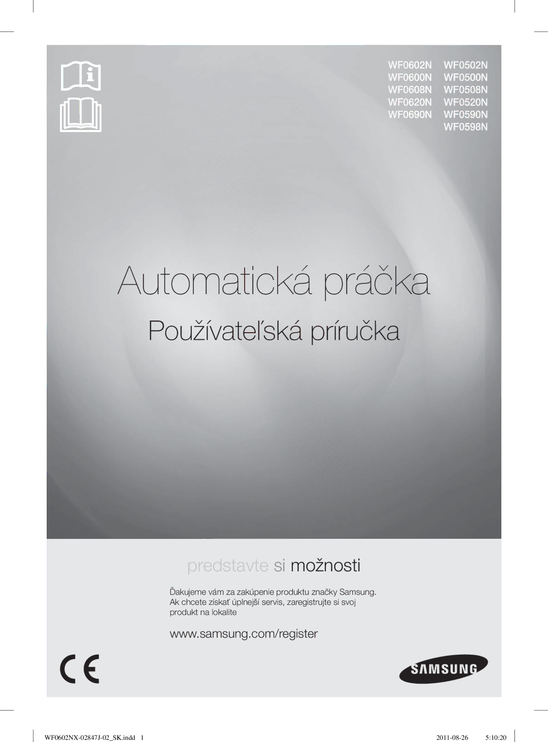 Samsung WF0508NXWG/XEO, WF0602NUV/XEO, WF0602NXW/XEO, WF0600NXW/XEP, WF0600NXW/XEO, WF0600NXWG/XEO manual Automatická práčka 