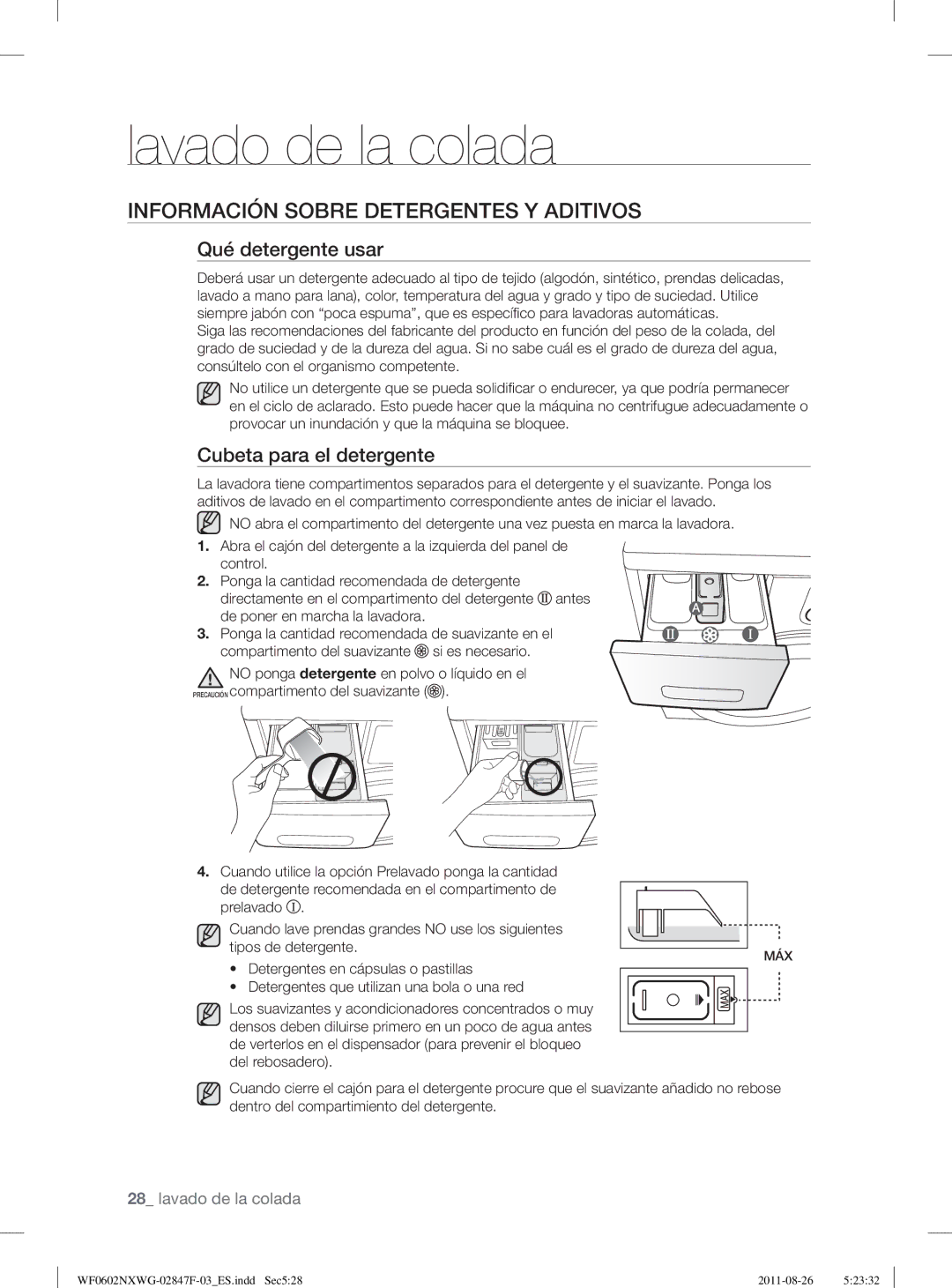 Samsung WF0602NXWG/XEC manual Información Sobre Detergentes Y Aditivos, Qué detergente usar, Cubeta para el detergente 