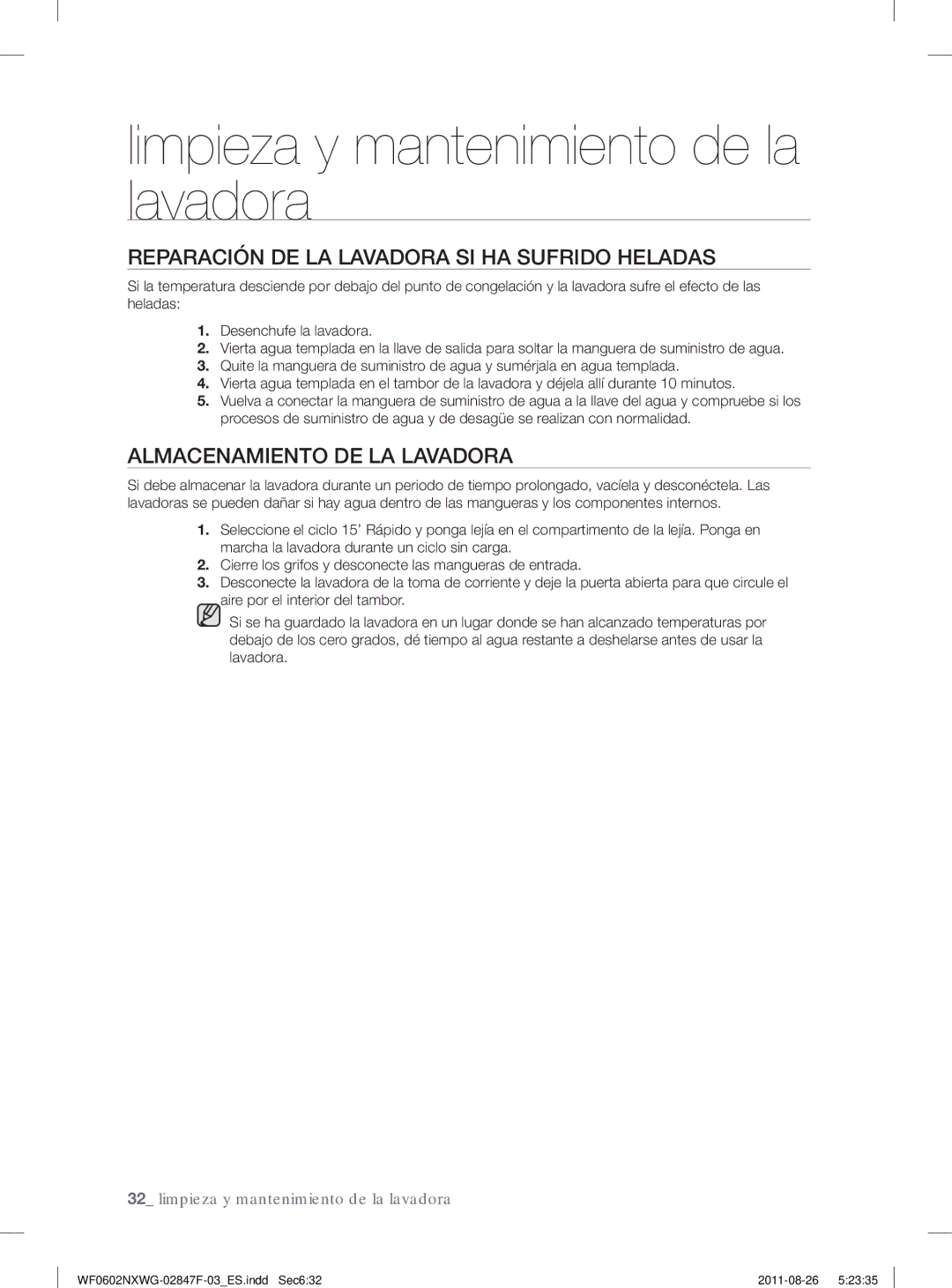 Samsung WF0602NXWG/XEC, WF0502NXWG/XEC manual Reparación DE LA Lavadora SI HA Sufrido Heladas, Almacenamiento DE LA Lavadora 