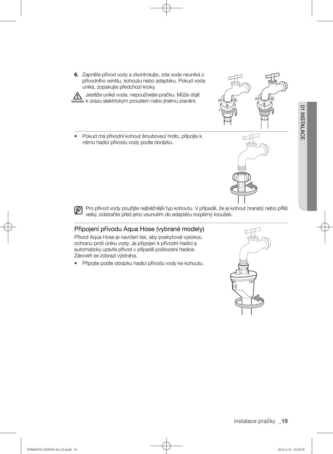 Samsung WF0602WJC/YLE manual Připojení přívodu Aqua Hose vybrané modely 