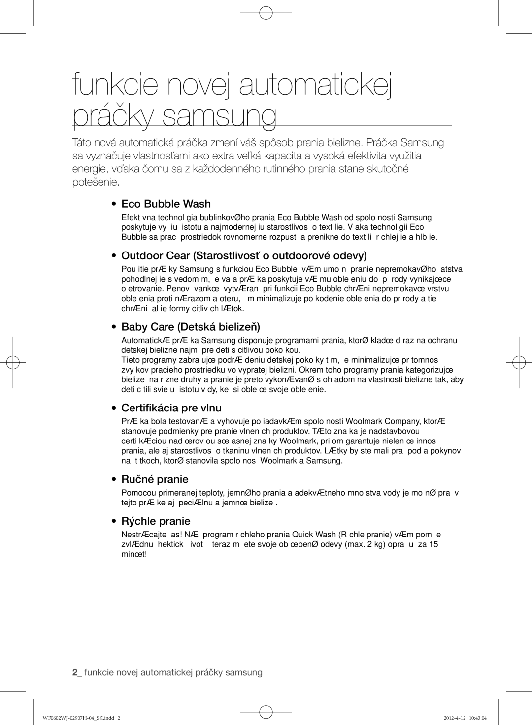 Samsung WF0602WJC/YLE Outdoor Cear Starostlivosť o outdoorové odevy, Baby Care Detská bielizeň, Certifikácia pre vlnu 