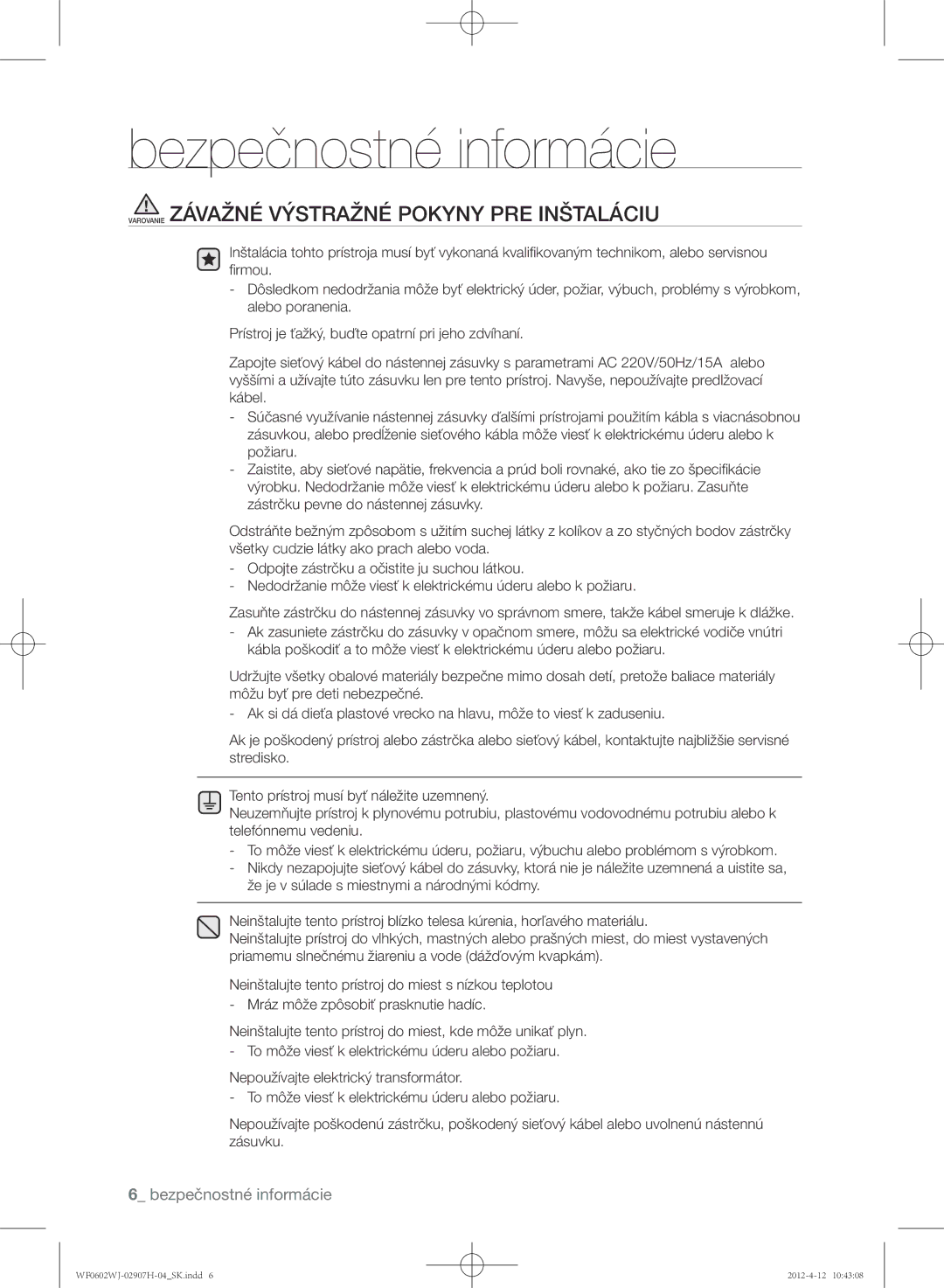 Samsung WF0602WJC/YLE manual Varovanie Závažné Výstražné Pokyny PRE Inštaláciu 