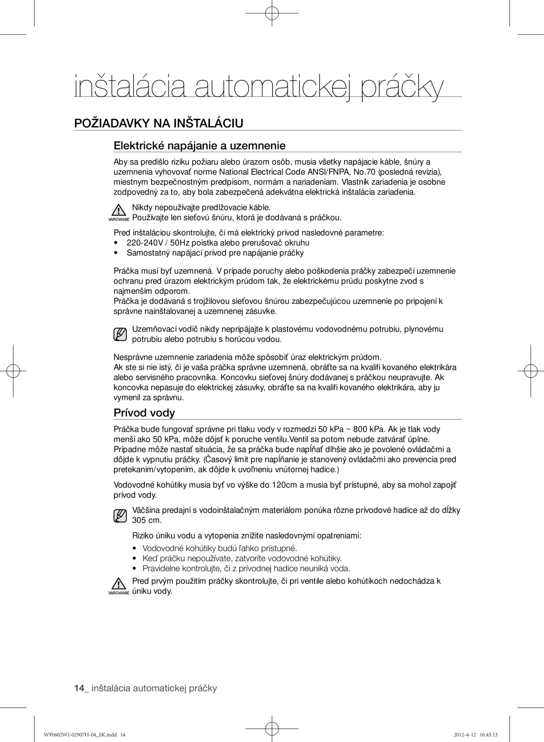 Samsung WF0602WJC/YLE manual Inštalácia automatickej práčky, Požiadavky na inštaláciu, Elektrické napájanie a uzemnenie 