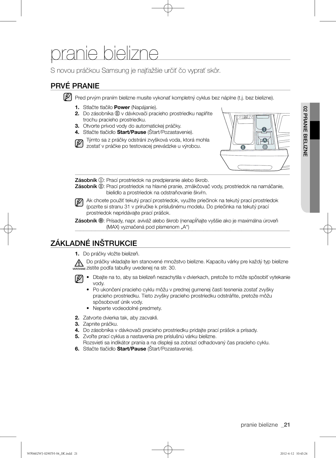 Samsung WF0602WJC/YLE manual Pranie bielizne, Prvé pranie, Základné inštrukcie 