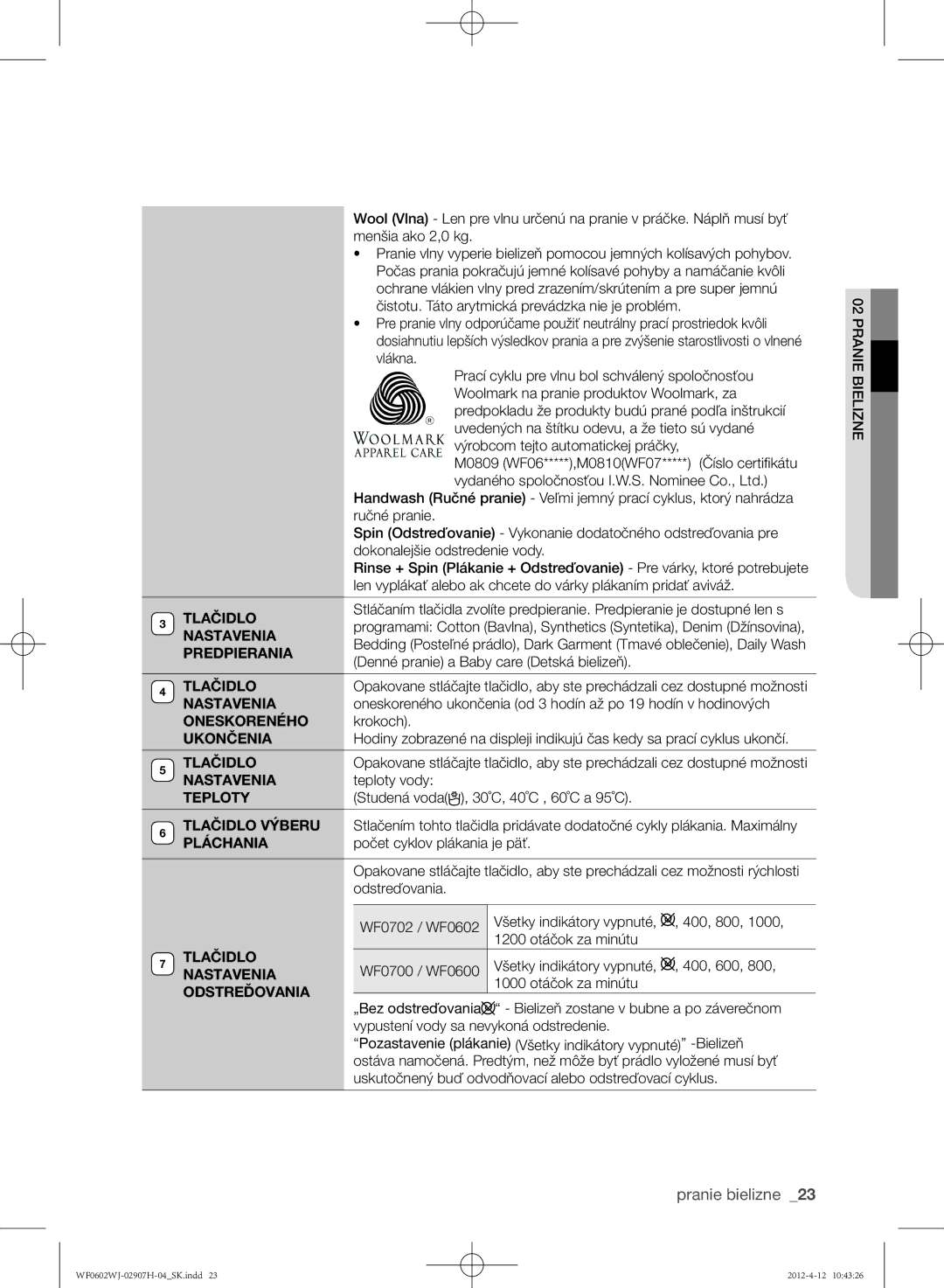 Samsung WF0602WJC/YLE manual Tlačidlo, Nastavenia, Predpierania, Oneskoreného, Ukončenia, Teploty 