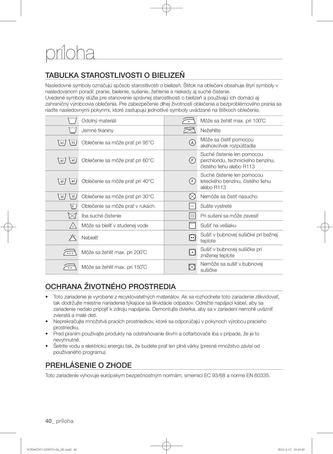 Samsung WF0602WJC/YLE manual Príloha, Tabuľka starostlivosti o bielizeň, Ochrana životného prostredia, Prehlásenie o zhode 