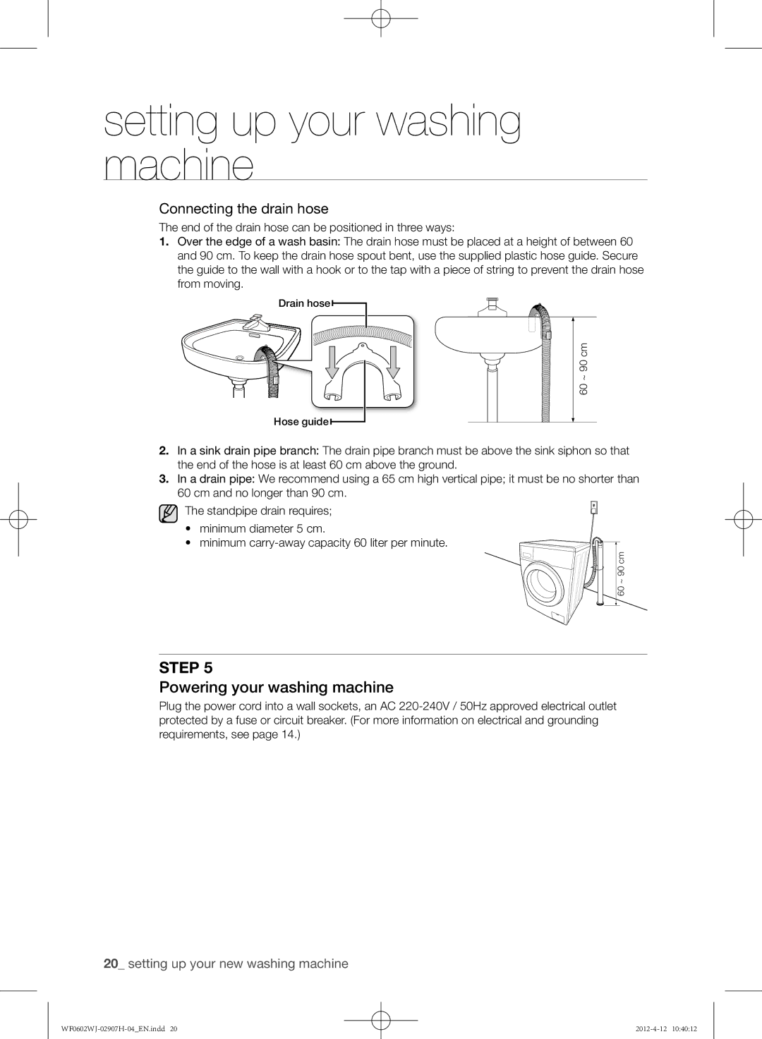 Samsung WF0602WJC/YLE manual Powering your washing machine, Connecting the drain hose 