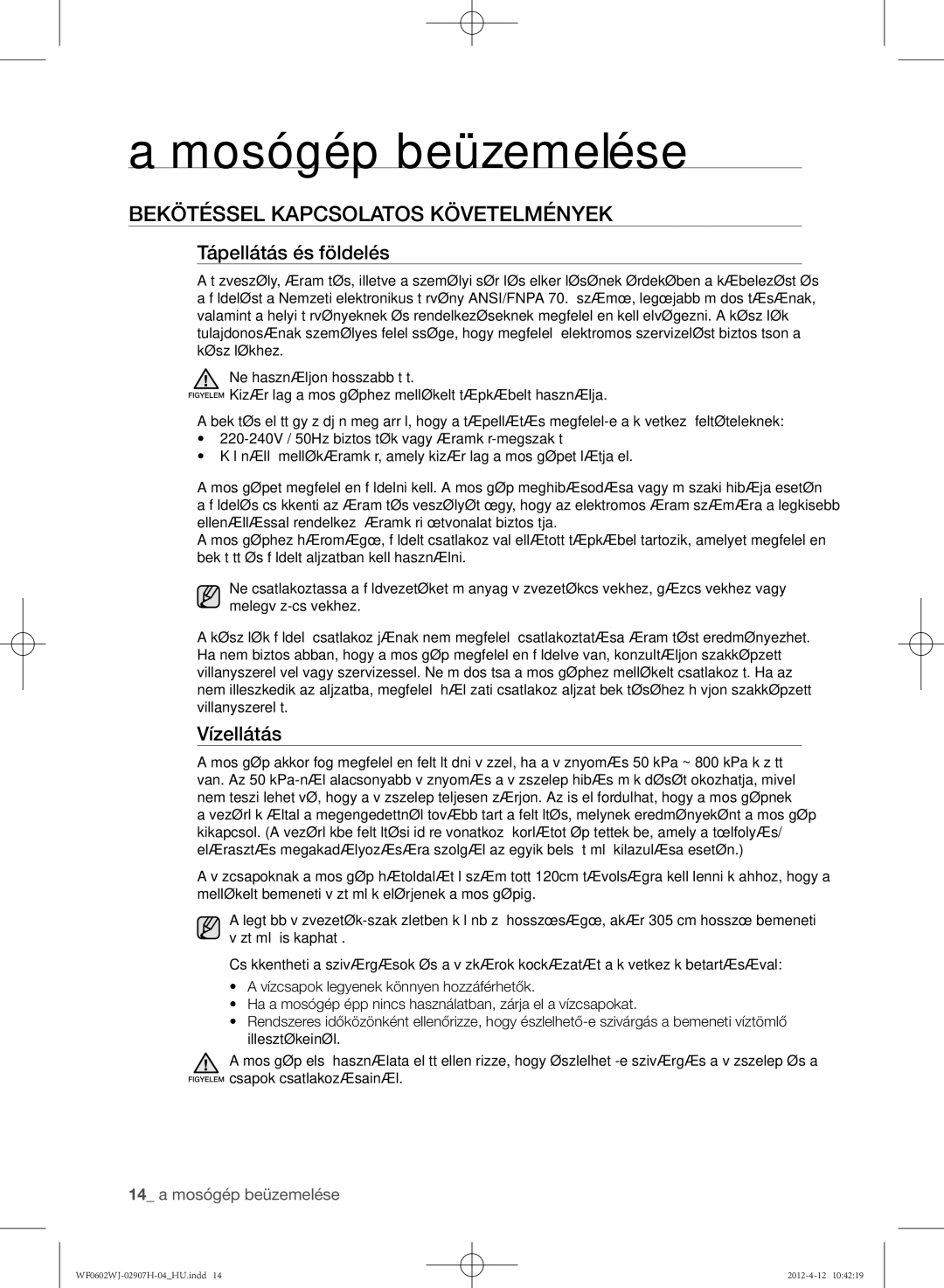 Samsung WF0602WJC/YLE manual Bekötéssel kapcsolatos követelmények, Tápellátás és földelés, Vízellátás 