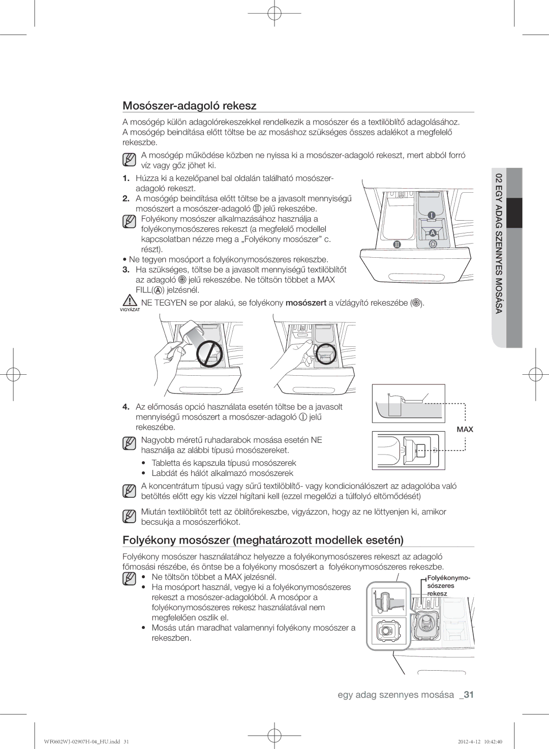 Samsung WF0602WJC/YLE manual Mosószer-adagoló rekesz, Folyékony mosószer meghatározott modellek esetén 