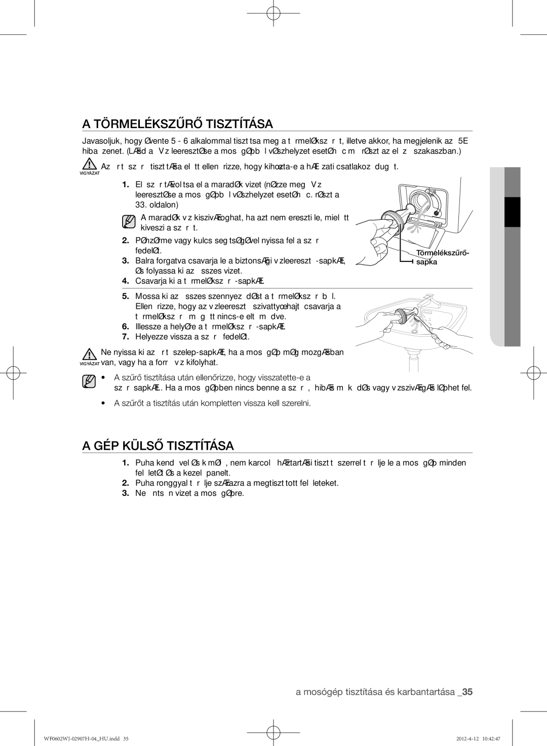 Samsung WF0602WJC/YLE manual Törmelékszűrő tisztítása, Gép külső tisztítása, Tisztítás és karbantartás 