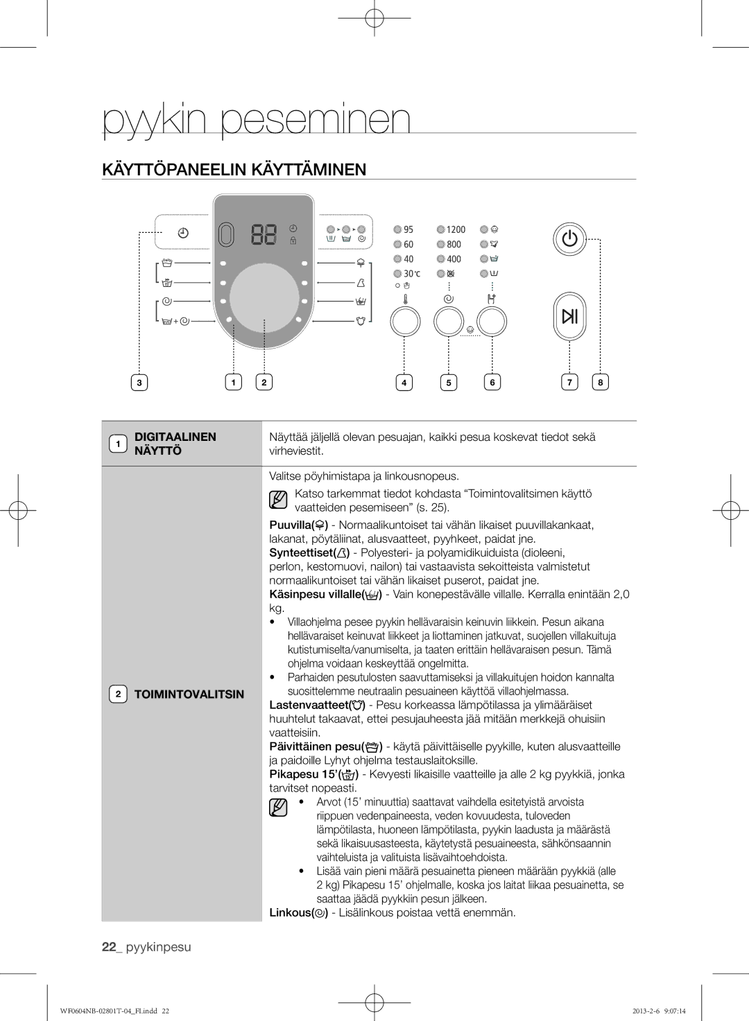 Samsung WF0604NBE/XEE, WF0604NBW/XEE Pyykin peseminen, Käyttöpaneelin käyttäminen, Digitaalinen, Näyttö, Toimintovalitsin 