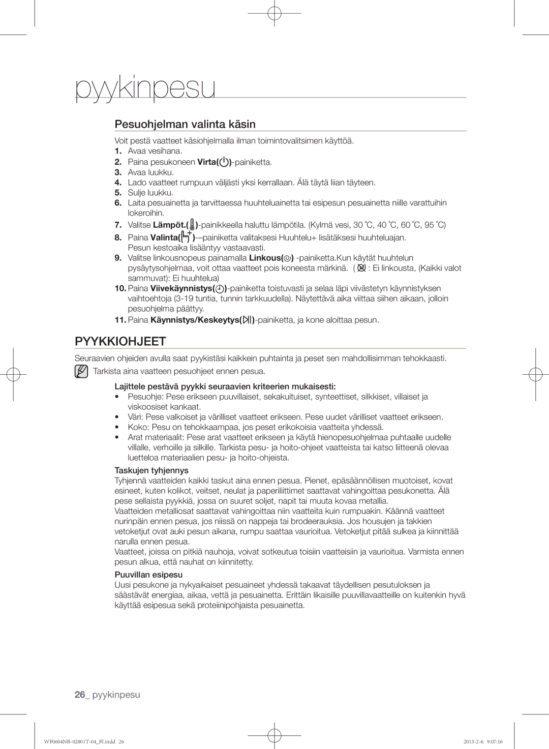 Samsung WF0604NBE/XEE, WF0604NBW/XEE manual Pyykkiohjeet, Pesuohjelman valinta käsin 